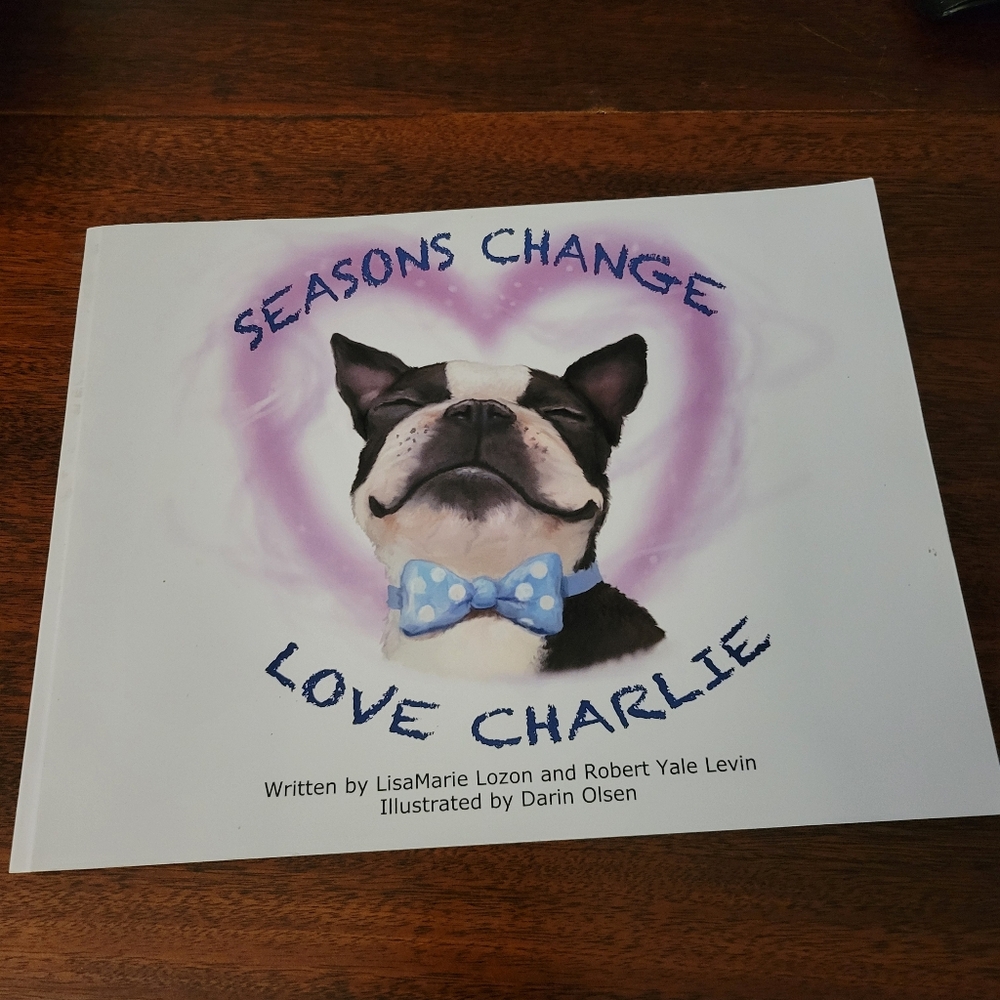 Seasons Change Love Charlie By LisaMarie Lonzon And Robert Yale Levin